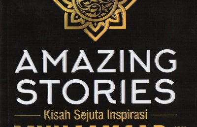 Amazing Stories Kisah Sejuta Inspirastif Muhammad